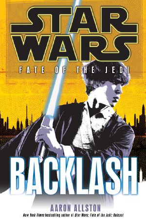 [Star Wars: Fate of the Jedi 04] • Star Wars · Fate of the Jedi - Backlash